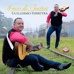 Guillermo Ferreyra - Amor de sueños - CD