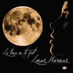 Lunas Morenas - La luna en tu piel - CD