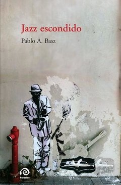 Jazz escondido - Pablo A. Basz - Libro