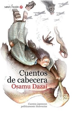 Cuentos de cabecera - Osamu Dazai - Libro