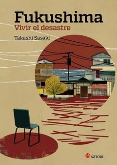 Fukushima - Vivir el desastre - Takashi Sasaki - Libro