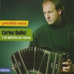 Carlos Quilici y su Quinteto Los Tauras - Gauchita sueca - CD