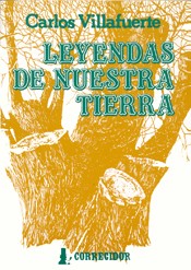 Leyendas de nuestra tierra - Carlos Villafuerte - Libro