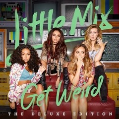 Little Mix-Get Weird - The Deluxe Edition - CD