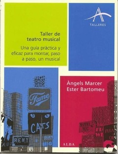 Taller de teatro musical - Ángel Marcer / Ester Bartomeu - Libro