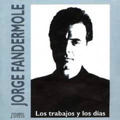 Jorge Fandermole - Los trabajos y los días - CD