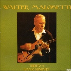 Walter Malosetti - Tributo a Django Reinhardt - CD