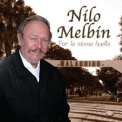 Nilo Melbín - Por la misma huella - CD