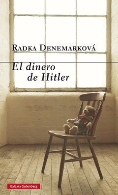 El dinero de Hitler - Radka Denemarková - Libro