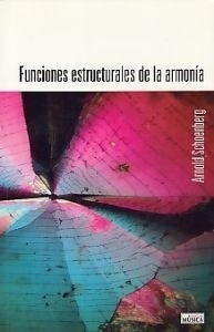 Arnold Schönberg - Funciones estructurales de la armonía