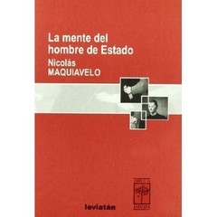 La mente del hombre de Estado - Nicolás Maquiavelo - Libro