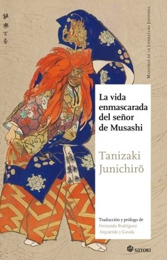 La vida enmascarada del señor de Musashi - Tanizaki Junichiro - Libro