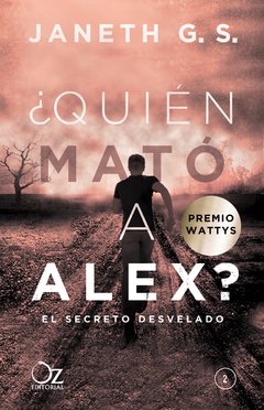 ¿Quien mató a Alex? El secreto revelado - Janeth G. S. - Libro