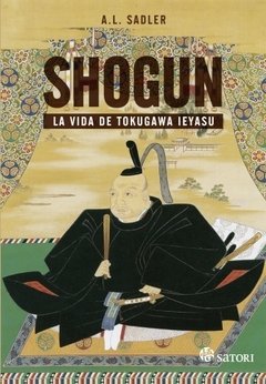 Shogun - La vida de Tokugawa Ieyasu - A. D. Sadler - Libro