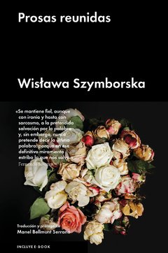 Prosas reunidas - Wislawa Szymborska - Libro