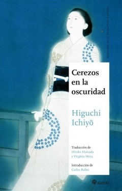 Cerezos en la oscuridad - Higuchi Ichiyo - Libro