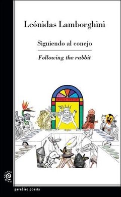 Siguiendo al conejo - Following the rabbit - Leonidas Lamborghini - Libro