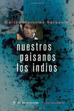 Nuestros paisanos los indios - Carlos Martínez Sarasola - Libro