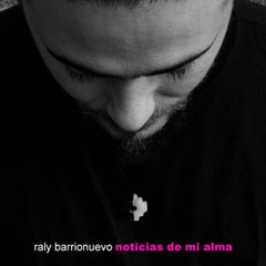 Raly Barrionuevo - Noticias de mi alma - CD