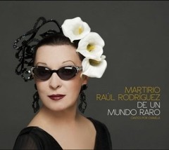 Martirio & Raúl Domínguez - De un mundo raro - Cantes por Chavela - CD