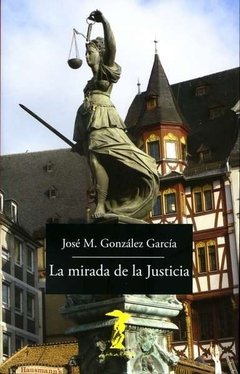 La mirada de la Justicia - José González García - Libro