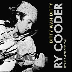 Ry Cooder - Ditty Wah Dotty - Live in Cleveland 1972 - CD