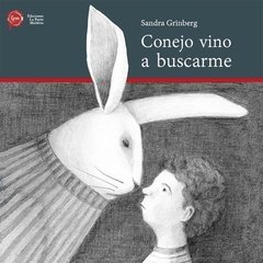 Conejo vino a buscarme - Sandra Grinberg - Libro