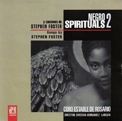 Coro estable de Rosario - Negro spirituals 2 (Canciones de Stephen Foster) - CD