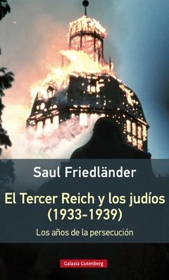 El Tercer Reich y los judios (1933 - 1939) - Saul Friedländer - Libro