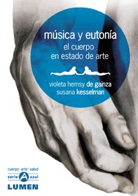 Música y Eutonía - V. Hemsy de Gainza / S. Kesselman