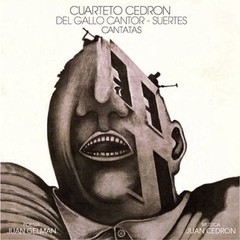Cuarteto Cedrón - Del gallo cantor - Suertes - Cantatas - CD