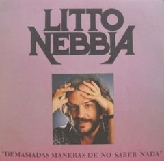 Litto Nebbia - Demasiadas maneras de no saber nada - CD