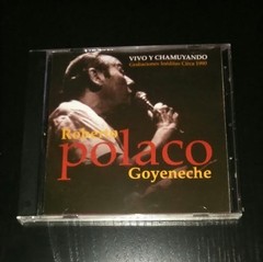 Roberto "Polaco" Goyeneche - Vivo y chamuyando - Grabaciones inéditas Circa 1990 - CD