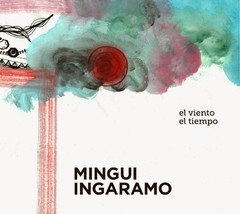 Mingui Ingaramo - El viento, el tiempo - CD