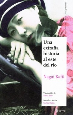 Una extraña historia al este del río - Nagai Kafü - Libro