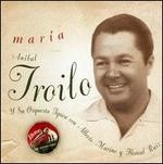 Aníbal Troilo - María - Cantan Alberto Marino y Floreal Ruiz - CD
