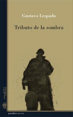 Tributo de la sombra - Gustavo Lespada - Libro