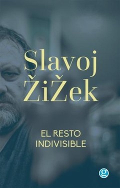 El resto indivisible - Slavoj Zizek - Libro