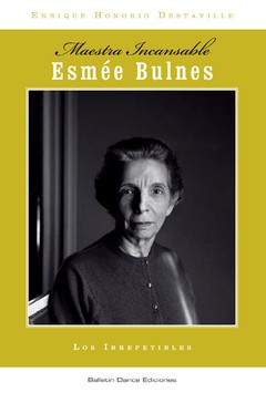 Esmée Bulnes. Maestra incansable - Enrique H. Destaville - Libro