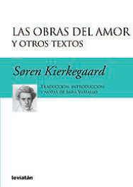 Las obras del amor y otros textos - Soren Kierkegaard - Libro