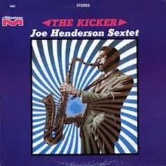 Joe Henderson Sextet - The Kicker - CD