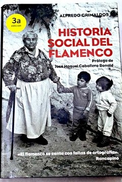 La historia social del flamenco - Alfredo Grimaldos - Libro