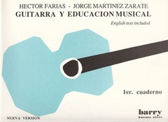 Guitarra y educación musical - Primer cuaderno - Héctor Farías / Jorge Martínez Zárate - Libro