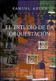 Samuel Adler - El estudio de la orquestación - Libro