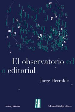 El observatorio editorial - Jorge Herralde - Libro