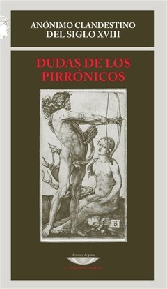 Dudas de los Pirrónicos - Anónimo clandestino del siglo XVIII - Libro