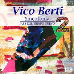 Vico Berti - Sincofonía 2 - Jazz del tiempo nuevo - CD