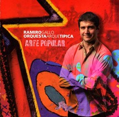 Ramiro Gallo Orquesta Arquetípica: Arte Popular - CD