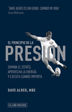 El principio de la presión - Dave Alfred -Libro