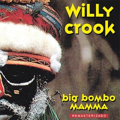 Willy Crook - Big bombo mamma - CD